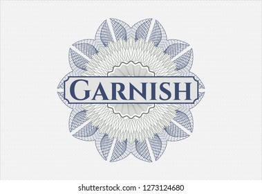 Blue and green passport money style rosette with text Garnish inside