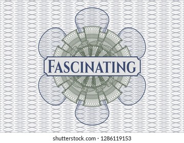 Blue and green passport rosette with text Fascinating inside