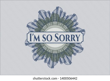 Blue and green passport rosette with text I'm so Sorry inside