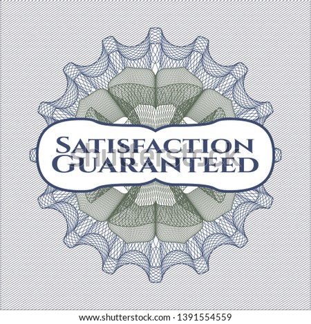 Blue and green passport style rosette with text Satisfaction Guaranteed inside
