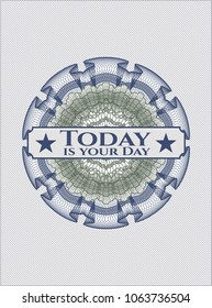 Blue and green rosette. Linear Illustration with text Today is your Day inside