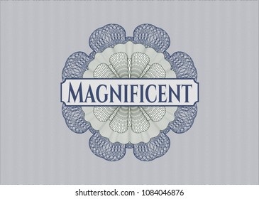  Blue and green rosette (money style emblem) with text Magnificent inside