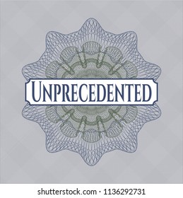 Blue and green rosette (money style emblem) with text Unprecedented inside