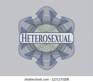 Blue and green rosette or money style emblem with text Heterosexual inside