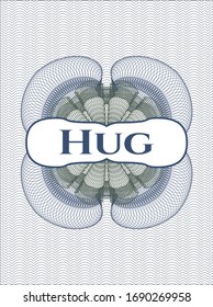 Blue and green rosette or money style emblem with text Hug inside