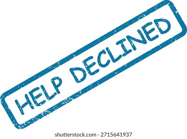 Una impresión de sello de goma grunge azul que indica "HELP DECLINED" sobre un fondo blanco. Significa rechazo, rechazo o una solicitud de asistencia no aprobada.