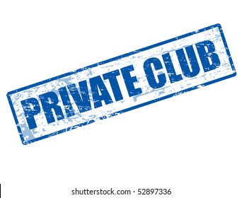 Blue Grunge Rubber Stamp With The Text Private Club Written Inside