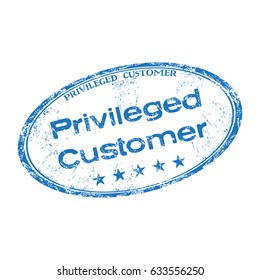 Blue grunge rubber stamp with the text privileged customer written inside the stamp