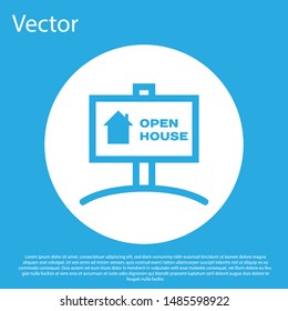 Blue Hanging sign with text Open house icon isolated on blue background. Signboard with text Open house. White circle button. Vector Illustration