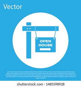Blue Hanging sign with text Open house icon isolated on blue background. Signboard with text Open house. White circle button. Vector Illustration