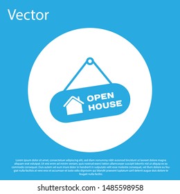 Blue Hanging sign with text Open house icon isolated on blue background. Signboard with text Open house. White circle button. Vector Illustration