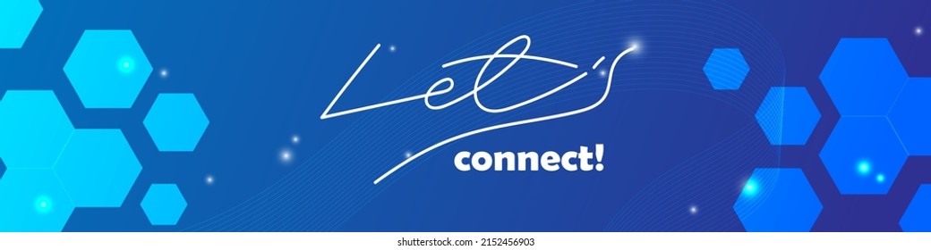Blue hexagon in the dark blue background, modern banner, let's connect
