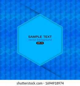 Blue hexagon frame on background. Is designed using blue triangles and lines, arranged in rows and using color gradient. Vector illustration