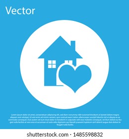 Blue House with heart shape icon isolated on blue background. Love home symbol. Family, real estate and realty. White circle button. Vector Illustration