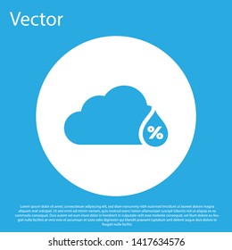Blue Humidity icon isolated on blue background. Weather and meteorology, cloud, thermometer symbol. White circle button. Vector Illustration