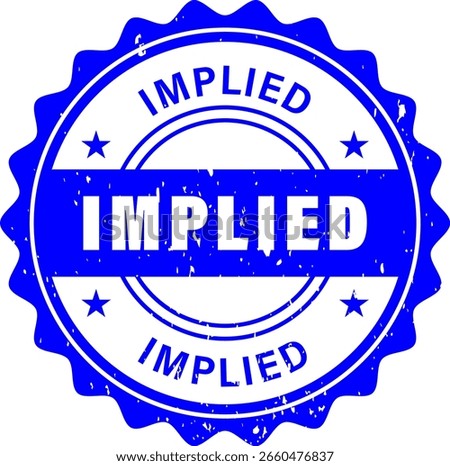 Blue implied word round rubber seal stamp, isolated on transparent Background