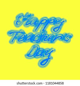 blue inscription Happy Teacher's Day on a yellow background. World Teachers' Day. 5 October