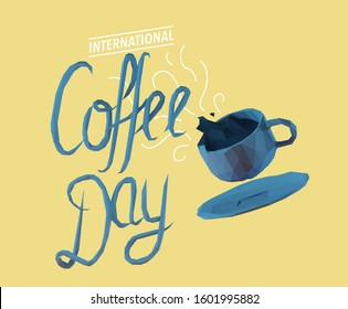 Blue International Coffee Day Quote on Yellow Background. Low Poly Vector 3D Rendering