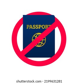 Blue International passport with prohibition sign template. National documents in stop circle on white background. Travel visa cancellation concept. Passport ban icon, Sanctions vector illustration.