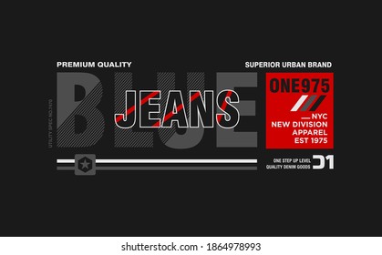 BLUE JEANS stylish typography slogan for t-shirt. Abstract design with the lines style. 
