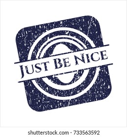 Blue Just Be Nice distressed rubber grunge texture seal