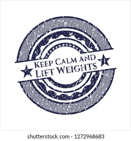 Blue Keep Calm and Lift Weights distressed rubber seal