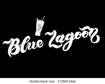 Blue Lagoon. Type of alcoholic cocktail. Hand drawn lettering. Vector illustration. Best for restaurant or bar design