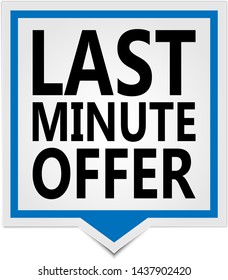 Blue Last Minute Offer Square speech bubble Label web sticker isolated