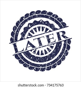 Blue Later rubber stamp
