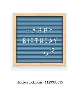 Blue letter board with inscription Happy birthday. Letterboard for note. Plate for message. Office stationery. Wooden frame. Isolated white background. EPS10 vector illustration.