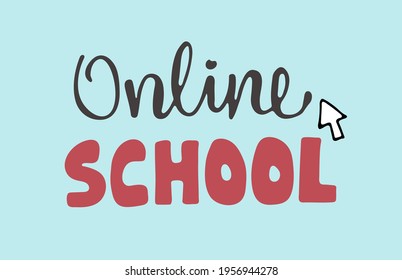 Blue lettering of the composition, illustration of the inscription "Online School" with red and black letters and white cursor. Logotype for online school for children studding while quarantine, EPS