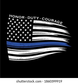 Blue  Line American Flag, Thin Blue Line Police Officer Flag with text Honor, Duty, Courage Vector Illustration.