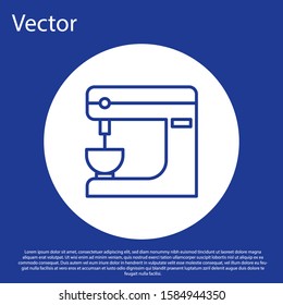Blue line Electric mixer icon isolated on blue background. Kitchen blender. White circle button. Vector Illustration