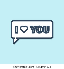 Blue line Speech bubble with text I love you icon isolated on blue background. Valentines day.  Vector Illustration