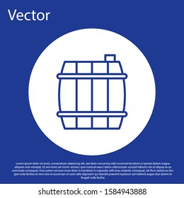 Blue line Wooden barrel icon isolated on blue background. Alcohol barrel, drink container, wooden keg for beer, whiskey, wine. White circle button. Vector Illustration