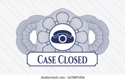 Blue linear rosette with phone icon and Case Closed text inside