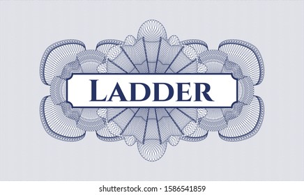 Blue linear rosette with text Ladder inside