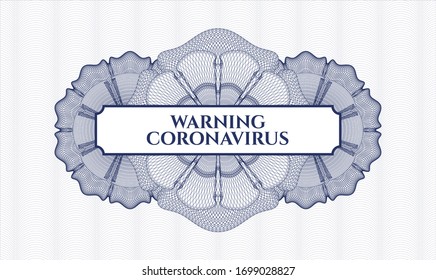 Blue linear rosette with text Warning Coronavirus inside