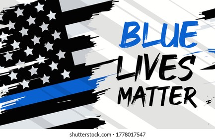 Blue Lives Matter.This Is A Countermovement In The U.S. Advocating That Those Who Are Prosecuted And Convicted Of Killing Law Enforcement Officers Should Be Sentenced Under Hate Crime Statutes.Vector