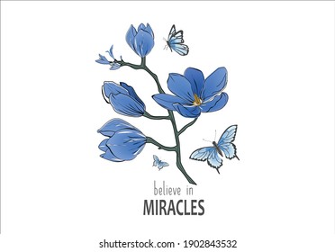 blue magnolia flower positive quote flower design margarita 
mariposa
stationery,mug,t shirt,phone case fashion slogan  style spring summer sticker fashion design