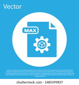Blue MAX file document. Download max button icon isolated on blue background. MAX file symbol. White circle button. Vector Illustration