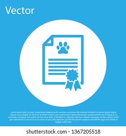 Blue Medical certificate for travel with dog or cat icon isolated on blue background. Document for pet. Dog or cat paw print. White circle button. Vector Illustration