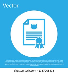 Blue Medical certificate for travel with dog or cat icon isolated on blue background. Document for pet. Dog or cat paw print. White circle button. Vector Illustration