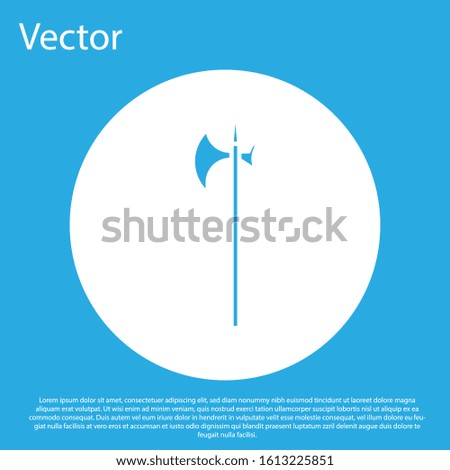 Blue Medieval halberd icon isolated on blue background. Medieval weapon. White circle button. Vector Illustration