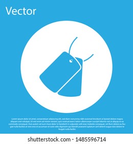 Blue Military dog tags icon isolated on blue background. Identity tags icon. Army sign. White circle button. Vector Illustration