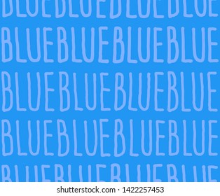 Blue minimalistic seamless background, print, wallpaper. Copy space with a handwritten font in shades of blue. Vector illustration.