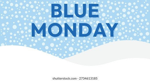 Blue Monday background. Blue Monday January.