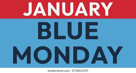 Blue Monday background. Blue Monday January.