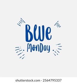 Blue Monday Holiday concept