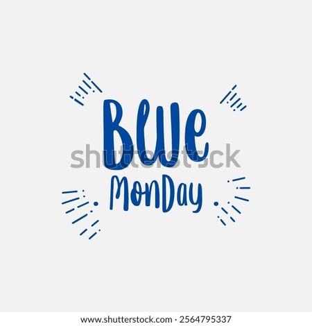 Blue Monday Holiday concept. Template for background, banner, card, poster, t-shirt with text inscription